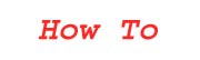 How To